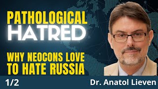 Neocon Hate For Russia Makes A European Settlement With Moscow Impossible Dr Anatol Lieven 12 [upl. by Torr]