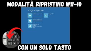 Accedi alla Modalità Ripristino di Windows 11 e 10 con un TASTO [upl. by Hiltner237]