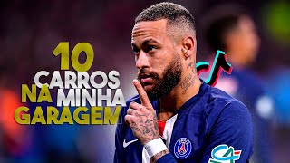 Neymar Jr ► 10 Carros Guardados Na Minha Garagem  Chefin  Versão Funk Titkok [upl. by Curson]