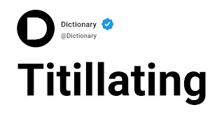 Titillating Meaning In English [upl. by Patman]