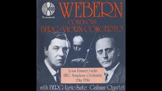 Webern Conducts Berg Violin Concerto Lyric Suite [upl. by Ettennig921]