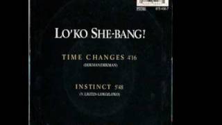 LOKO SHEBANG   Time Changes aorheartwmv [upl. by Nimzzaj]