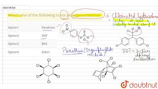 Which one of the following is not an organochlorine  12  ENVIRONMENTAL CHEMISTRY  CHEMISTRY [upl. by Ainak]