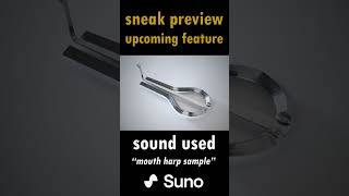 Sneak Preview Upcoming Feature mouth harp sample suno sunoai [upl. by Mora]