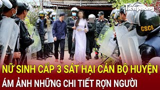 Nữ sinh cấp 3 sát hại cán bộ huyện trong nhà nghỉ ám ảnh những chi tiết rợn người  Hồ Sơ Vụ án [upl. by Rasaec60]