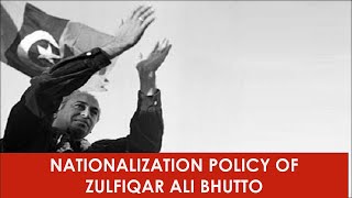 Nationalization Policy of Zulfiqar Ali Bhutto  Pink Politics [upl. by Mateya]