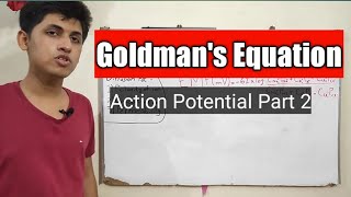 Goldmans Equation  Conceptual Understanding  Action Potential Part 2 [upl. by Retsev]