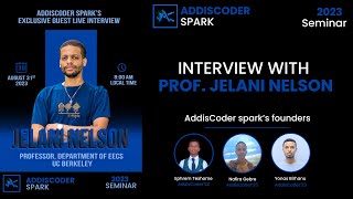 AddisCoder Spark interview with Jelani Nelson JelaniNelson AddisCoder ODASBS EphremKebede [upl. by Anitnegra84]