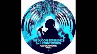 The Djoon Experience feat Kenny Bobien  Old Landmark Rocco Deep Mix [upl. by Farrish]