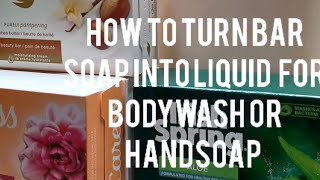 How To Turn Bar Soap Into Liquid Soap For Bodywash And Handsoap [upl. by Lleinad]