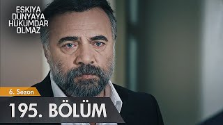 Eşkıya Dünyaya Hükümdar Olmaz 195 Bölüm [upl. by Mloclam]