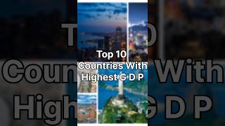 Top 10 Countries with Highest GDP 💲🌏shorts countries top10 [upl. by Dee Dee618]