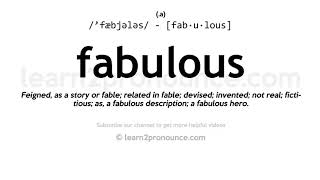 Pronunciation of Fabulous  Definition of Fabulous [upl. by Harikahs]