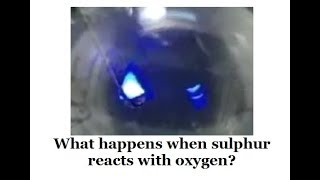 What happens when sulphur reacts with oxygen [upl. by Herrah]