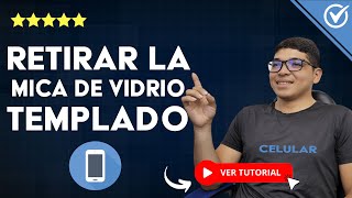 Cómo Quitar o RETIRAR la MICA de VIDRIO TEMPLADO  📱​ Tutorial Protector de tu Móvil 📱 [upl. by Tuinenga]