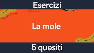 🧪 La mole  Esercizi svolti [upl. by Ahseid]