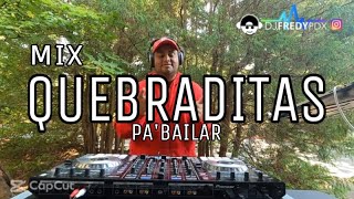 MIX QUEBRADITAS PABAILAR🤠LA CHONA EL TUCANAZO LA CULEBRA LA QUEBRADORA Y MAS [upl. by Zuleika]