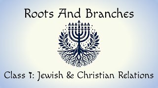 Class Zayin Messianic Judaisms Relations With Judaism And Christianity [upl. by Thormora]