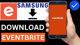 How To Download Eventbrite App On Samsung Phone Step By Step [upl. by Greyson]