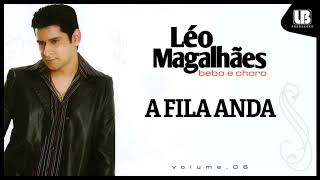 Léo Magalhães  A Fila Anda VOLUME 6 [upl. by Sad]