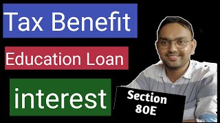 Education Loan Interest Benefit in Income tax l Section80E I हिंदी l How to Claim in ITR [upl. by Delanos363]