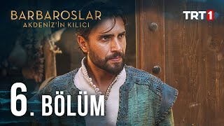 Barbaroslar Akdenizin Kılıcı 6 Bölüm [upl. by Tildie736]