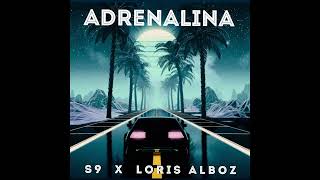 S9 x Loris Alboz  Adrenalina Official Audio [upl. by Notgnimer]