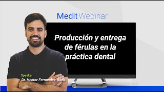 Producción y entrega de férulas en la práctica dental [upl. by Moulton563]