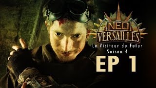 EP1  NeoVersailles  Le Visiteur du Futur S4 La Balade de Raph et Stella [upl. by Garzon735]