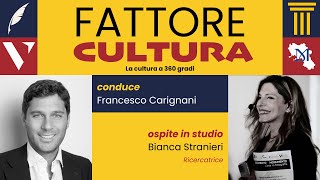 Fattore Cultura Francesco Carignani intervista Bianca Stranieri [upl. by Retepnhoj]