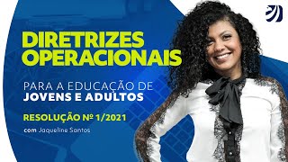 Diretrizes Operacionais para a Educação de Jovens e Adultos – Resolução nº 12021 [upl. by Salocin]