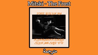 Mitski  The Frost مترجمة [upl. by Nalra]