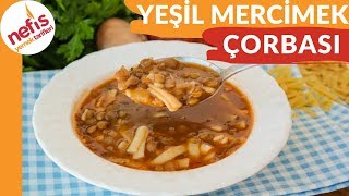 Erişteli Yeşil Mercimek Çorbası Tarifi  Nefis Yemek Tarifleri [upl. by Sansone]