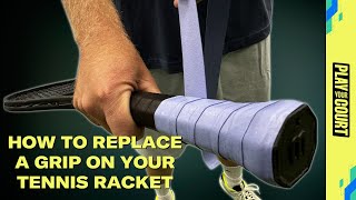 How To Replace A Grip On Your Tennis Racket [upl. by Ehud]