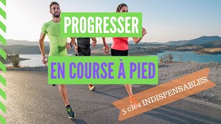 5 clés pour progresser en course à pied [upl. by Sherman152]