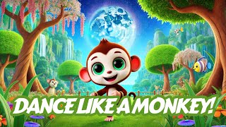 Monkey Dance Song for Kids  Fun and Energetic Jungle Dance  Sing Along [upl. by Millman]