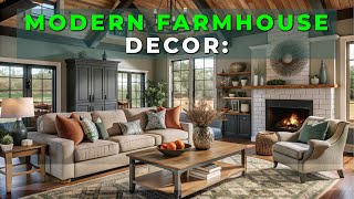 Modern Farmhouse Decor Transform Your Home with These Stunning Ideas [upl. by Oznole]