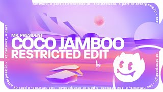 Mr President  Coco Jamboo Restricted Edit [upl. by Thanos]