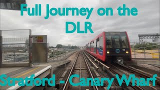 Full Journey on the DLR  Stratford  Canary Wharf [upl. by Azilanna924]