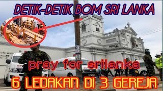 DETIKDETIK LEDAKAN BOM DI 3 GEREJA SRI LANKA [upl. by Box]