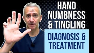 Hand Numbness amp Tingling Diagnosis amp Treatment [upl. by Bathsheba]