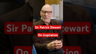 Sir Patrick Stewart on inspiration ‘make yourself open’ [upl. by Tirma642]