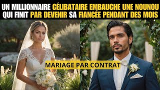 ❤️UN MILLIONNAIRE CÉLIBATAIRE EMBAUCHE UNE NOUNOU QUI FINIT PAR DEVENIR SA FIANCÉE PENDANT DES MOIS [upl. by Coltson]