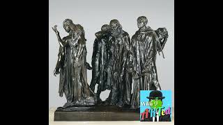 Auguste Rodin  The Burghers of Calais [upl. by Lian]