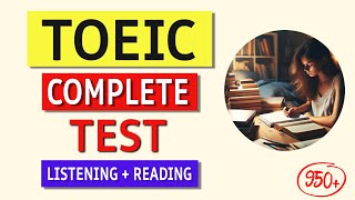 TOEIC 2024 Complete Listening amp Reading Practice Test with Answers [upl. by Ativ362]