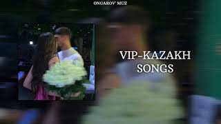 VIP KAZAKH SONGS 😍❤️  ВИП КАЗАХ ПЕСНИ 😍❤️ [upl. by Aelaza]