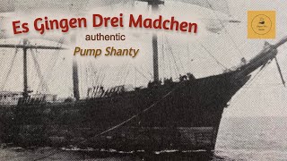 Es gingen drei Mädchen  Pump Shanty [upl. by Arriat]