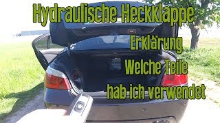 BMW E60 hydraulische Heckklappe  So habe ich es gemacht [upl. by Ianteen]