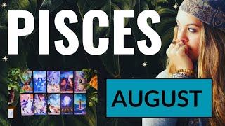 PISCES 🤯 AUGUST 🔥quotA NEW SELF IS BORN 🔮 Exceeds your hopes dreams amp expectationsquot 🌿 [upl. by Chelsae]