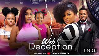 WEB OF DECEPTION NIGERIAN MOVIE  DESTINY ETIKO NONS MIRAGE CANDICE KAREN QWASI BLAY 2024 [upl. by Wallinga261]